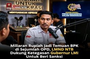 EW-LMND NTB:Dukung Gubernur LMI tindak Tegas Temuan BPK Rp.10 Miliar