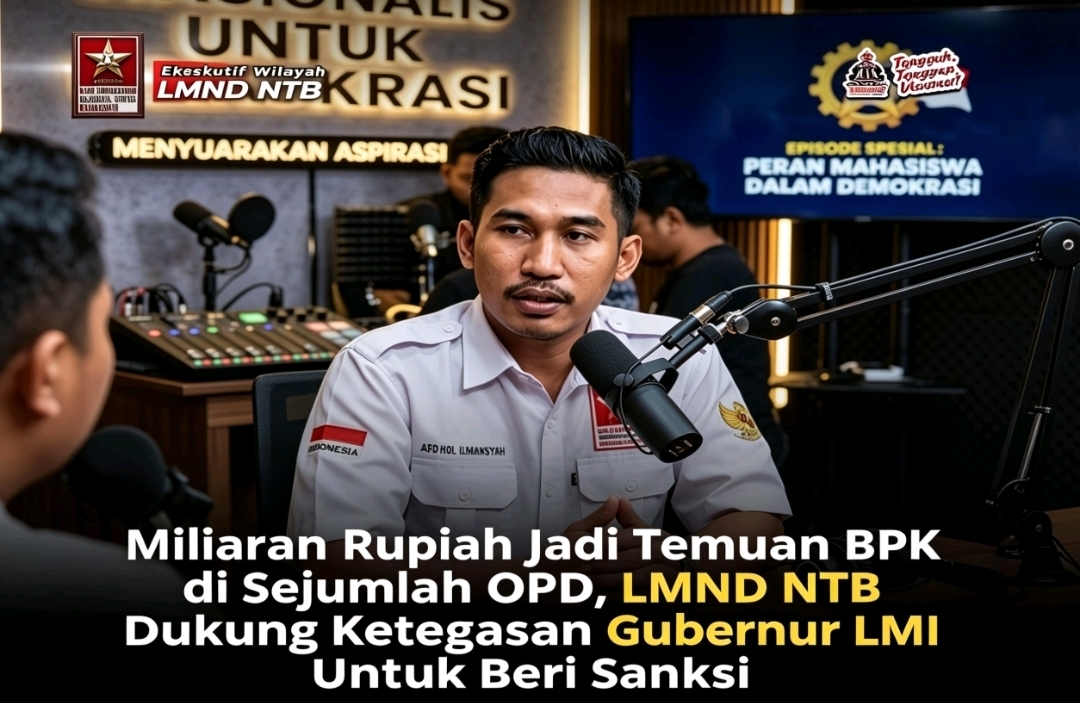 EW-LMND NTB:Dukung Gubernur LMI tindak Tegas Temuan BPK Rp.10 Miliar